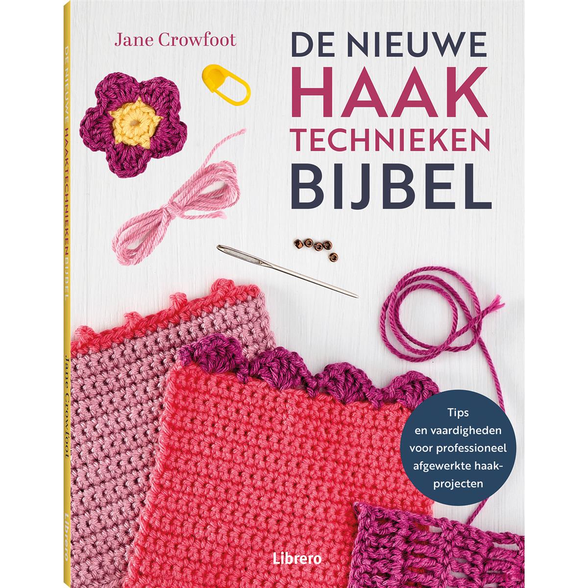 De Nieuwe Haak Technieken Bijbel - Jane Crowfoot