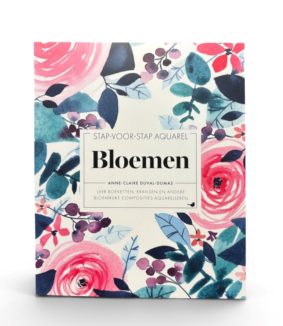 Stap-Voor-Stap Aquarel Bloemen - Anne-Claire Duval-Dumas