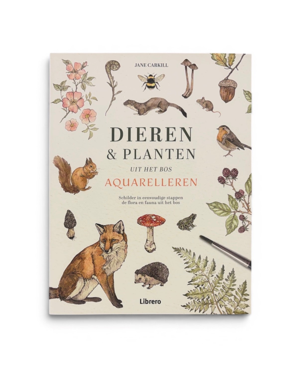 Dieren En Planten Uit Het Bos Aquarelleren - Jane Carkill