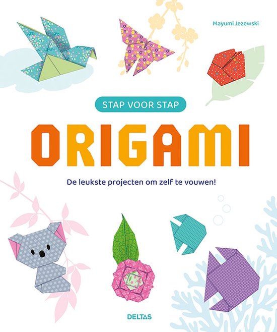 Stap Voor Stap Origami - Mayumi Jezewski