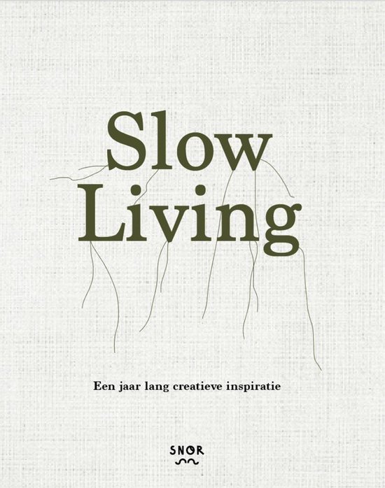 Slow Living - Eva Krebbers, (SNOR)