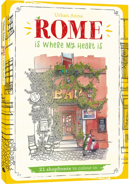 Rome Is Where My Heart Is - Urban Anna
