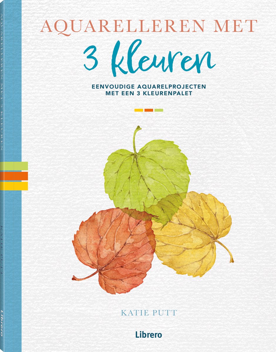 Aquarelleren Met 3 Kleuren - Katie Putt