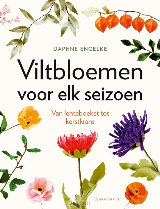 Viltbloemen Voor Elk Seizoen - Daphne Engelke